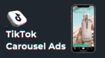 TikTok Carousel Ads
